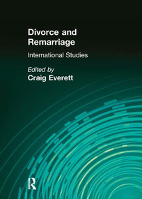 Divorce and Remarriage (International Studies) by Craig Everett, 9781138967847