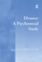 Divorce: A Psychosocial Study by Shelley Day Sclater, 9781138276772