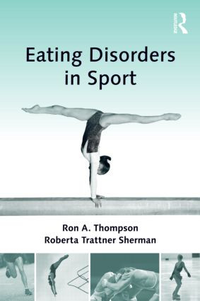 Eating Disorders in Sport by Ron A. Thompson, Roberta Trattner Sherman, 9780415998369