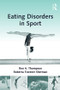 Eating Disorders in Sport by Ron A. Thompson, Roberta Trattner Sherman, 9780415998369