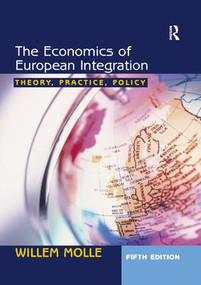 The Economics of European Integration (Theory, Practice, Policy) by Willem Molle, 9780754648123