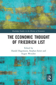 The Economic Thought of Friedrich List by Harald Hagemann, Stephan Seiter, Eugen Wendler, 9780367664497