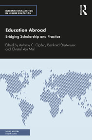 Education Abroad (Bridging Scholarship and Practice) by Anthony C. Ogden, Bernhard Streitwieser, Christof Van Mol, 9781138364288