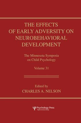 The Effects of Early Adversity on Neurobehavioral Development by Charles A. Nelson, 9781138003392