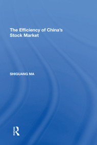 The Efficiency of China's Stock Market by Shiguang Ma, 9781138622708
