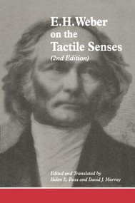 E.H. Weber On The Tactile Senses by David J. Murray, Helen E. Ross, 9780863774218