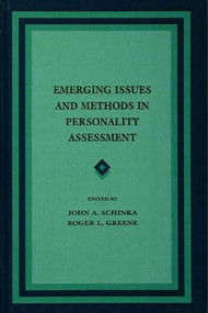 Emerging Issues and Methods in Personality Assessment by John A. Schinka, Roger L. Greene, 9781138968646