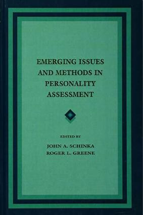 Emerging Issues and Methods in Personality Assessment by John A. Schinka, Roger L. Greene, 9781138968646