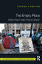 The Empty Place (Democracy and Public Space) by Teresa Hoskyns, 9781138216976