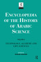 Encyclopedia of the History of Arabic Science (Volume 3 Technology, Alchemy and Life Sciences) by Roshdi Rashed, Régis Morelon, 9780415124126