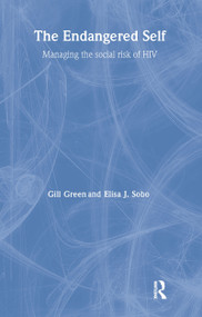 The Endangered Self (Identity and Social Risk) by Gill Green, Elisa Sobo, 9781857289107
