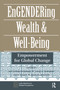 Engendering Wealth And Well-being (Empowerment For Global Change) - 9780367315498 by Rae Lesser Blumberg, Cathy Rakowski, Irene Tinker, Michael Monteon, 9780367315498