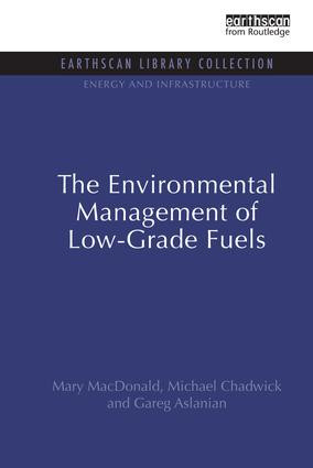 The Environmental Management of Low-Grade Fuels by Mary MacDonald, Michael Chadwick, Gareg Aslanian, 9781138989160