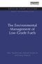The Environmental Management of Low-Grade Fuels by Mary MacDonald, Michael Chadwick, Gareg Aslanian, 9781138989160