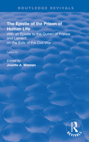 The Epistle of the Prison of Human Life (With an Epistle to the Queen of France and Lament on the Evils of the Civil War) - 9780367138905 by Christine de Pizan, Wisman Josette, 9780367138905