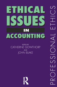 Ethical Issues in Accounting by John Blake, Catherine Gowthorpe, 9780415171731