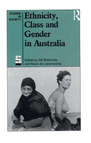 Ethnicity, Class and Gender in Australia by Marie De Lepervanche, 9780868617121