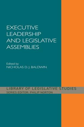 Executive Leadership and Legislative Assemblies by Nicholas D. J. Baldwin, 9781138969247