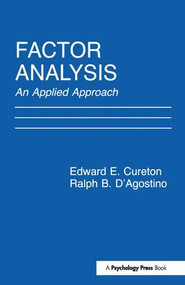Factor Analysis (An Applied Approach) by Edward E. Cureton, Ralph B. D'Agostino, 9781138179240