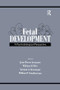 Fetal Development (A Psychobiological Perspective) by Jean-Pierre Lecanuet, William P. Fifer, Norman A. Krasnegor, William P. Smotherman, 9781138969681