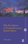 Fifty Key Figures in Twentieth Century British Politics by Keith Layborn, 9780415226776