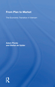 From Plan To Market (The Economic Transition In Vietnam) - 9780367159979 by Adam Fforde, 9780367159979