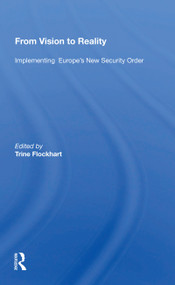 From Vision To Reality (Implementing Europe's New Security Order) - 9780367159733 by Trine Flockhart, 9780367159733