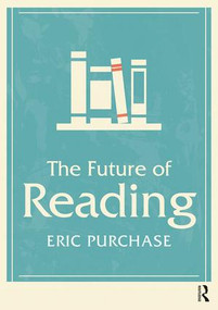 The Future of Reading by Eric Purchase, 9781138319523