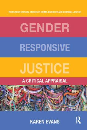 Gender Responsive Justice (A Critical Appraisal) by Karen Evans, 9780367227210