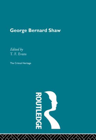 George Bernard Shaw by T. F. Evans, Mr T F Evans Nfa, 9780415850643