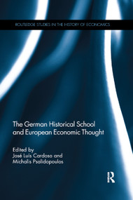 The German Historical School and European Economic Thought by José Luís Cardoso, Michalis Psalidopoulos, 9780367874629