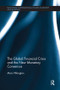 The Global Financial Crisis and the New Monetary Consensus by Marc Pilkington, 9781138231290