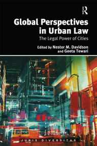 Global Perspectives in Urban Law (The Legal Power of Cities) by Nestor M. Davidson, Geeta Tewari, 9780367664039