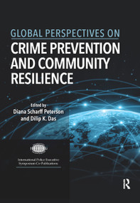Global Perspectives on Crime Prevention and Community Resilience by Diana Scharff Peterson, Dilip K. Das, 9780367875503