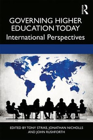 Governing Higher Education Today (International Perspectives) by Tony Strike, Jonathan Nicholls, Rushforth John, 9781138366992