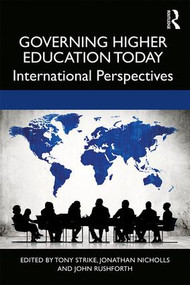 Governing Higher Education Today (International Perspectives) by Tony Strike, Jonathan Nicholls, Rushforth John, 9781138366992