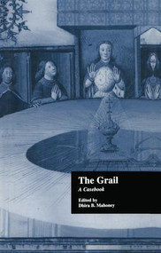 The Grail (A Casebook) by Dhira B. Mahoney, 9781138868953