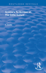 Greene's Tu Quoque or, The Cittie Gallant by John Cooke, 9780367182526