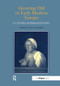 Growing Old in Early Modern Europe (Cultural Representations) by Erin J. Campbell, 9781138273511