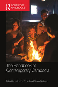 The Handbook of Contemporary Cambodia by Katherine Brickell, Simon Springer, 9780367581473