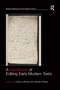 A Handbook of Editing Early Modern Texts by Claire Loffman, Harriet Phillips, 9780367667726
