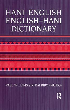 Hani-English - English-Hani Dictionary by Paul W. Lewis, Bai Bibo, 9781138975798