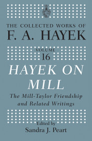 Hayek On Mill (The Mill-Taylor Friendship and Related Writings) by Sandra J. Peart, 9780367668891