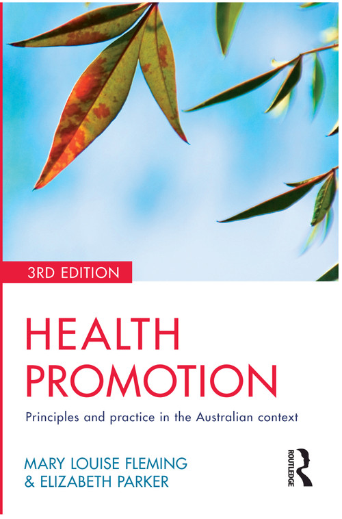 Health Promotion (Principles and practice in the Australian context) by Elizabeth Parker, Mary-Louise Fleming, 9781741750171