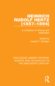 Heinrich Rudolf Hertz (1857-1894) (A Collection of Articles and Addresses) - 9780367074999 by Joseph F. Mulligan, 9780367074999