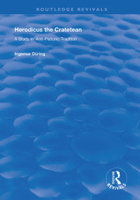 Herodicus the Cratetean (A Study in Anti-Platonic Tradition) by Ingemar During, 9780367143961