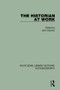 The Historian At Work by John Cannon, 9781138187863