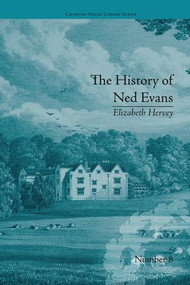 The History of Ned Evans (by Elizabeth Hervey) by Helena Kelly, 9781138235694