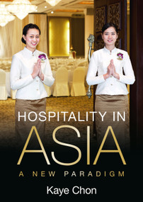 Hospitality in Asia (A New Paradigm) by Kaye Chon, 9781138387553
