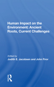 Human Impact On The Environment (Ancient Roots, Current Challenges) - 9780367157760 by Judith E. Jacobsen, 9780367157760